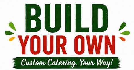 Build Your Own custom Mexican catering in Bradenton